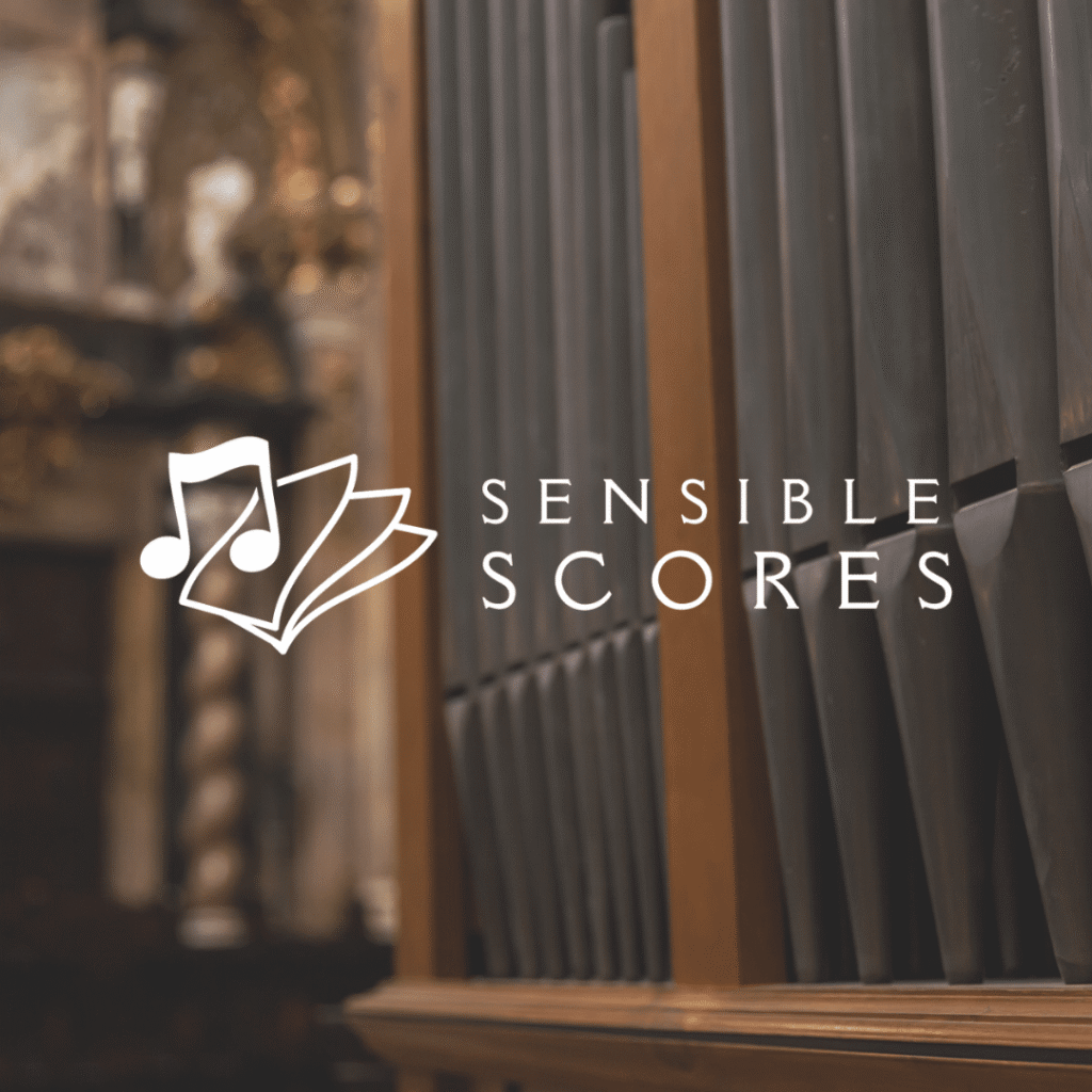 Large organ pipes with a blurred background. Overlay text reads Sensible Scores, featuring a custom logo design of three overlapping sheets of music and a musical note—perfect inspiration for any web designer or custom website design project.