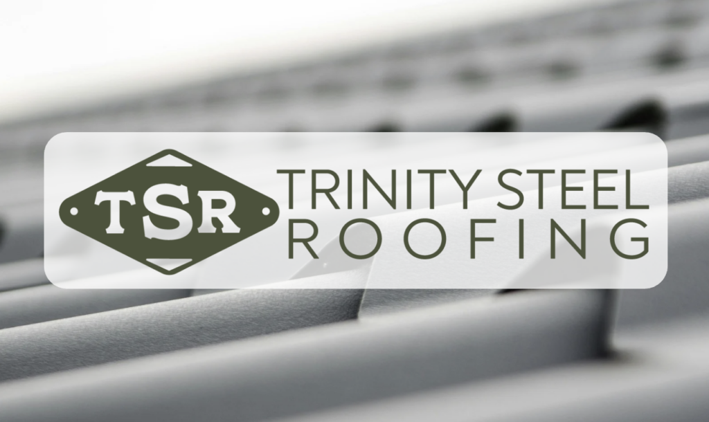 Logo design for Trinity Steel Roofing features TSR in a diamond shape, displayed over a blurred background of metal roofing panels—ideal for a roofing company’s website design.
