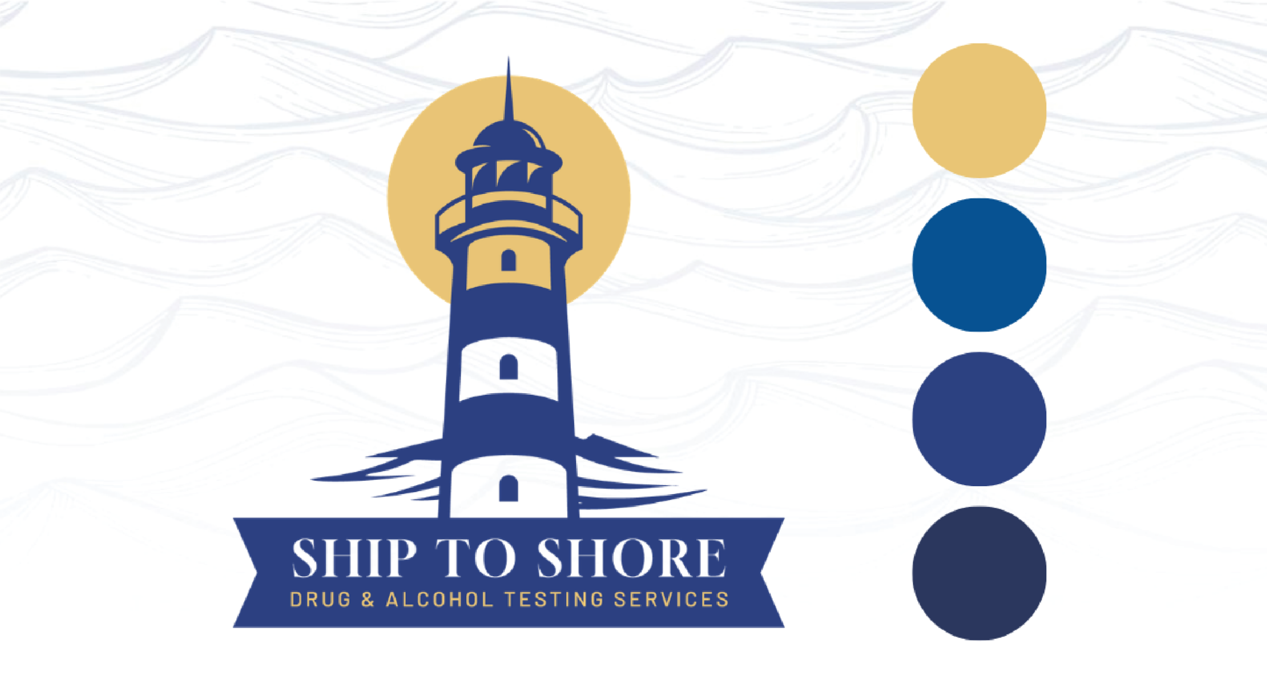 A stylized lighthouse in dark blue and white with a golden yellow sun behind it, above the text Ship to Shore Drug & Alcohol Testing Services. Ideal for senior care services in California. Four color circles: gold, blue, navy, and charcoal.