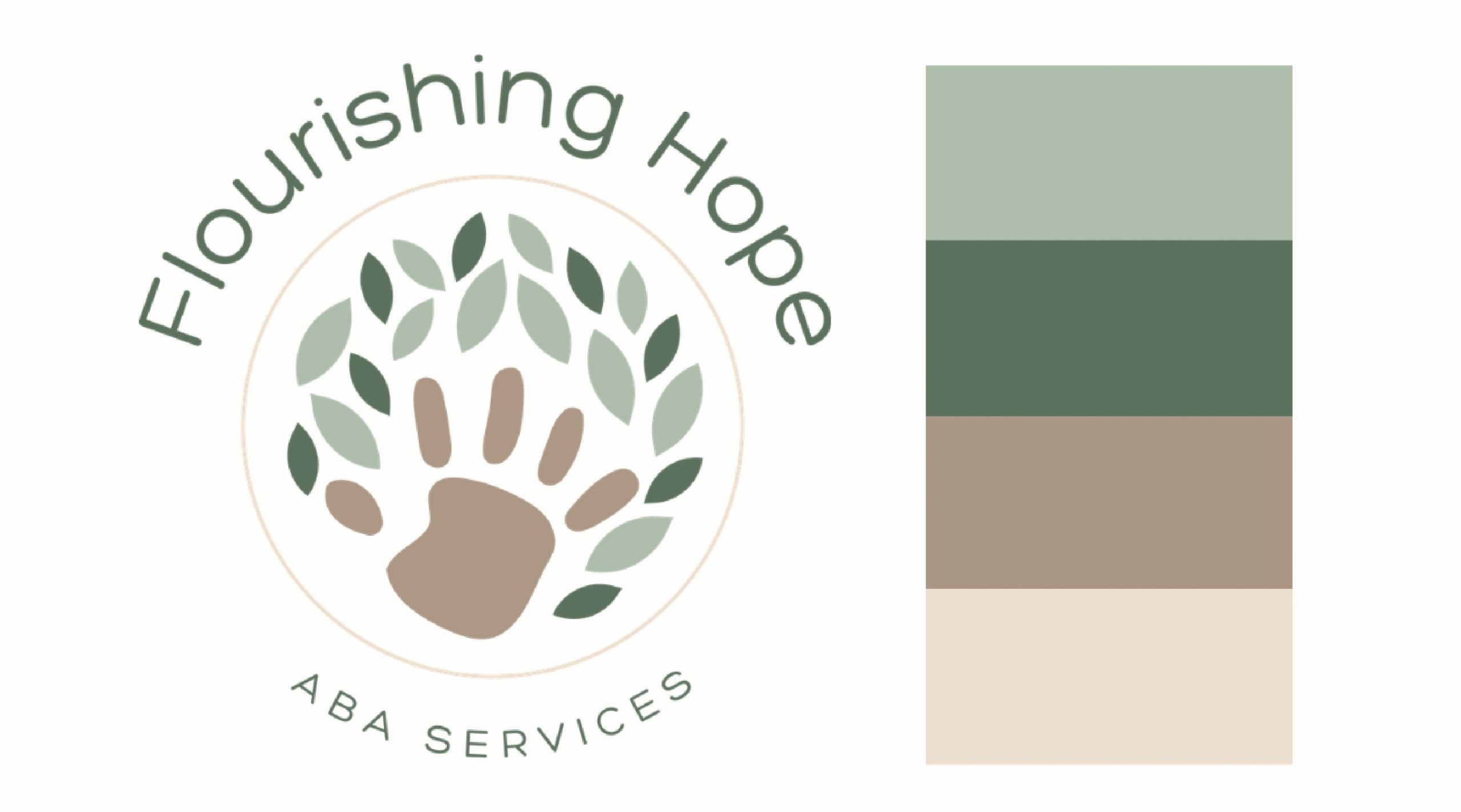 Logo Design for a Virginia-based children’s therapist: A brown handprint surrounded by green leaves features prominently, reading Flourishing Hope ABA Services. Next to the logo are four horizontal color blocks in dark green, muted green, brown, and cream.