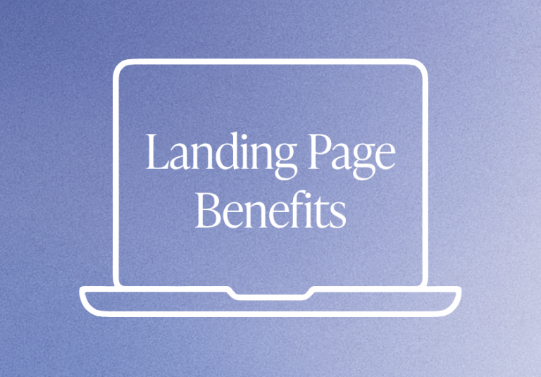 A simple graphic of a laptop outline on a gradient blue background with the words Landing Page Benefits displayed on the screen, highlighting how an effective landing page can help small business growth.